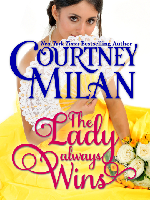 Title details for The Lady Always Wins by Courtney Milan - Available